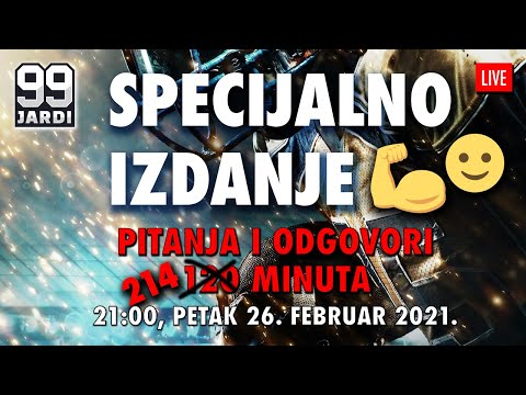 99 jardi #29 | LIVE | Specijalno izdanje: Pitanja i odgovori 120 min (u našem Univerzumu 214=)