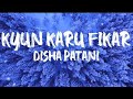 Kyun Karu Fikar Song (Lyrics) Disha Patani | Nikhita Gandhi | Vaibhav Pani | Vayu | Anshul Garg