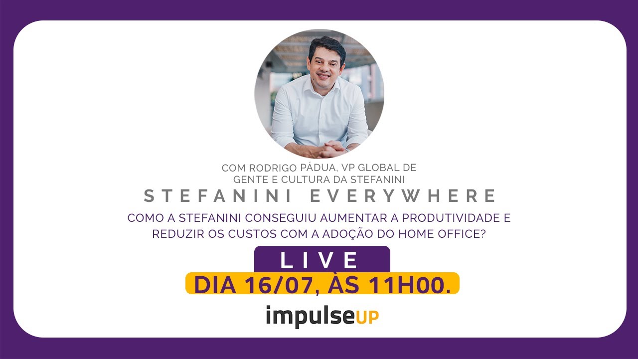 Como a Stefanini conseguiu aumentar a produtividade e reduzir os custos com a adoção do Home Office?