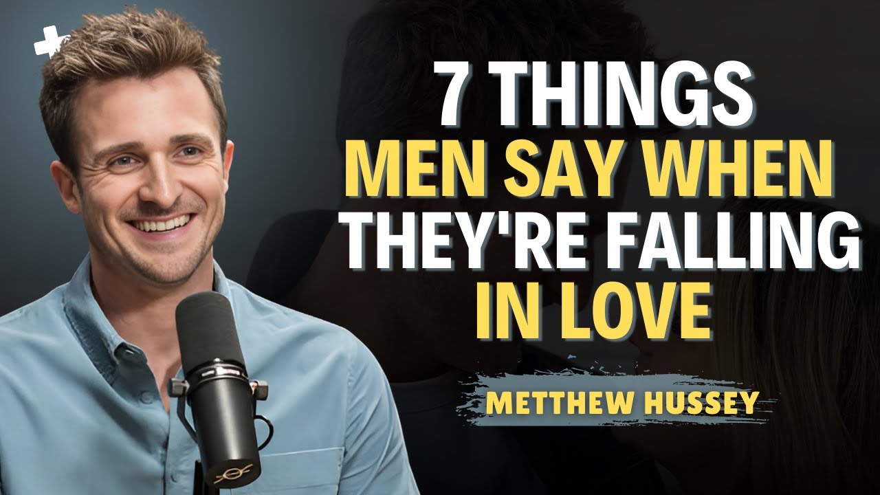 10 Telltale Things Men Say When They're Falling in Love | Matthew Hussey | Dating Advice
