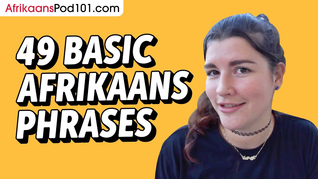 49 Basic Afrikaans Phrases for ALL Situations to Start as a Beginner