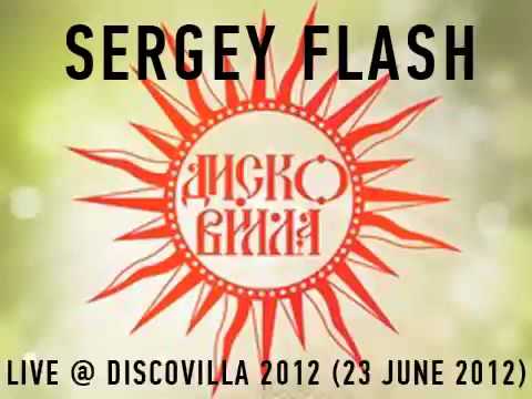 SERGEY FLASH - live @ DISCOVILLA 2012 (23 June 2012) - 2nd NIGHT