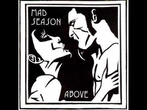 Mad Season - I'm Above