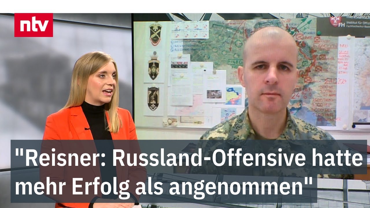 Reisner: Große Verbände greifen an - "Russland-Offensive hatte mehr Erfolg als angenommen" | ntv