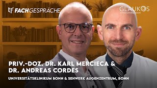 Interventional Glaucoma & Early Intervention – Dr. Andreas Cordes & Dr. Karl Mercieca