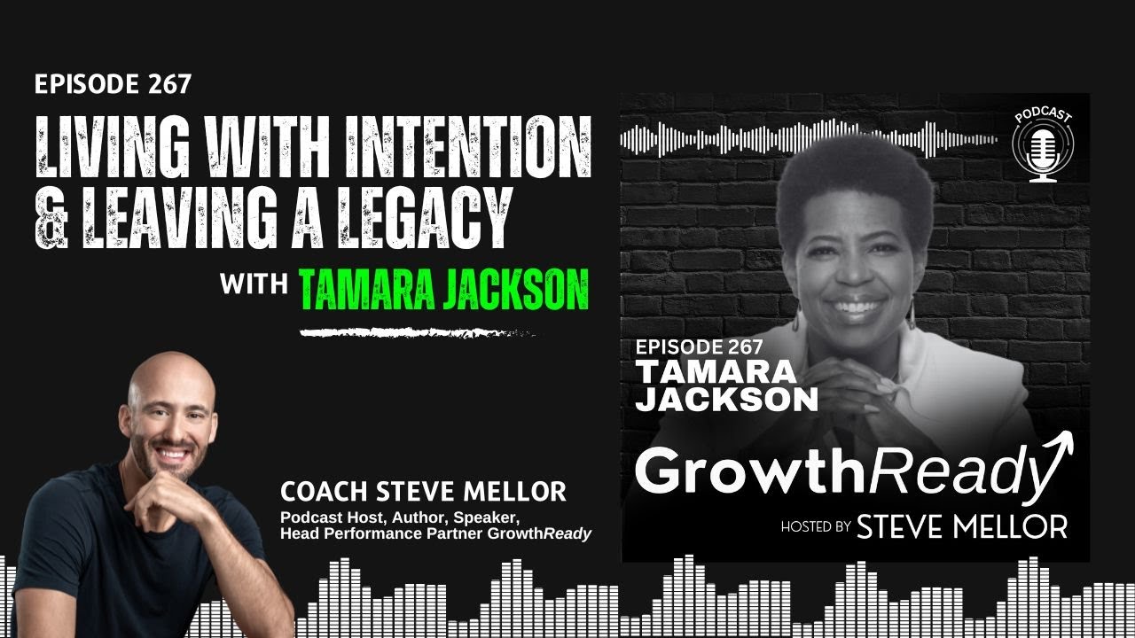 Episode 267: Living with Intention & Leaving a Legacy with Tamara Jackson