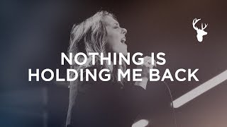 Nothing is Holding Me Back - Kalley Heiligenthal | Bethel Music Worship