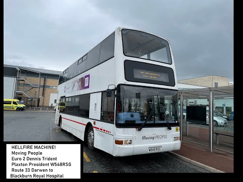 HELLFIRE MACHINE + THRASH | Moving People Euro2 Dennis Trident 2 Plaxton President W548RSG Route 33
