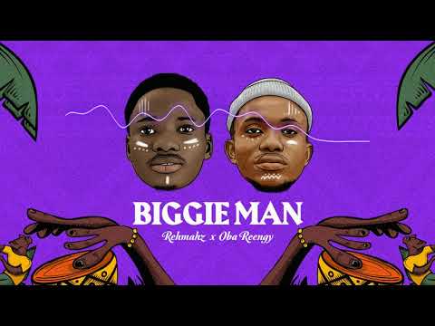 Rehmahz & Oba Reengy - Biggie Man (Official Audio + Lyrics)