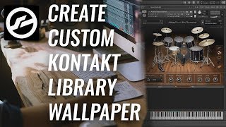 How to Create Kontakt Library Wallpaper Backgrounds | With Correct Image Dimensions