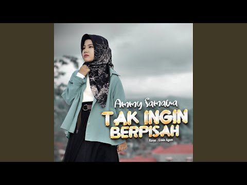 Tak Ingin Berpisah