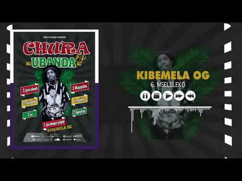 Kibemela OG - Mseleleko [Official Music Audio]