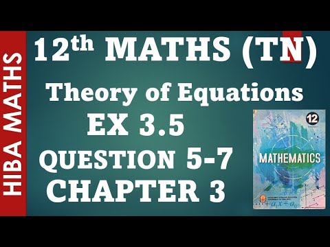 12th maths  chapter 3 exercise 3.5 question 5-7 theory of equations tn syllabus hiba maths