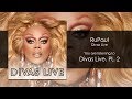 RuPaul - Divas Live, Pt. 2 [Audio]