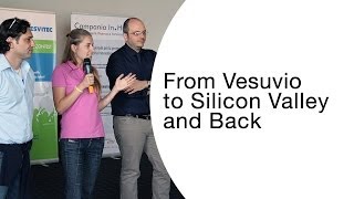 From Vesuvio to Silicon Valley and Back