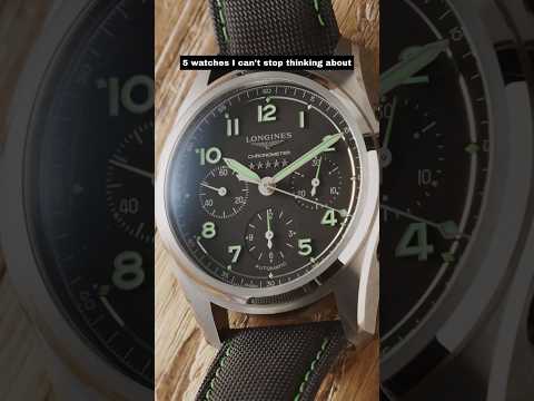 5 Watches I Can’t Stop Thinking About...