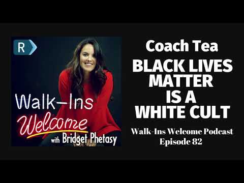 Walk-Ins Welcome Podcast #82 - Coach Tea