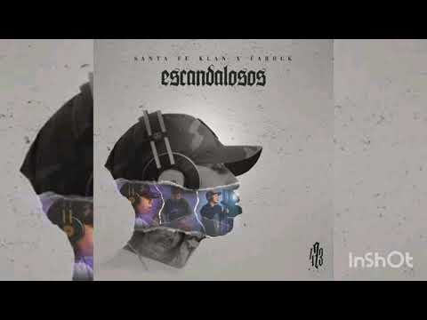 Santa Fe Klan ft. Farock (KDP)- Escandalosos