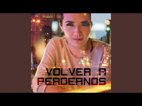 Volver a Perdernos