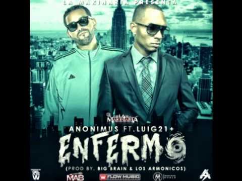 Anonimus Ft Lui-G 21 Plus - Enfermo (Prod By Big Brain & Los Armonicos)
