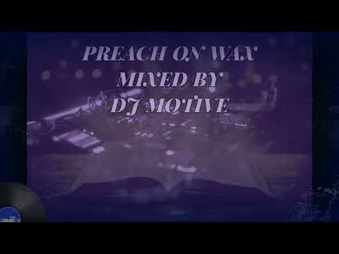 PREACH ON WAX | MIXED BY DJ MOTIVE | CHRISTIAN RAP MIX