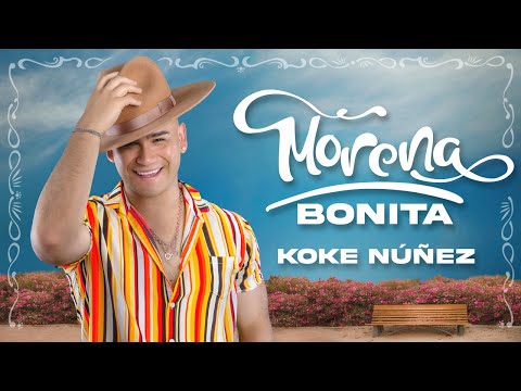 Koke Nuñez - Morena Bonita (VIDEO OFiCIAL)