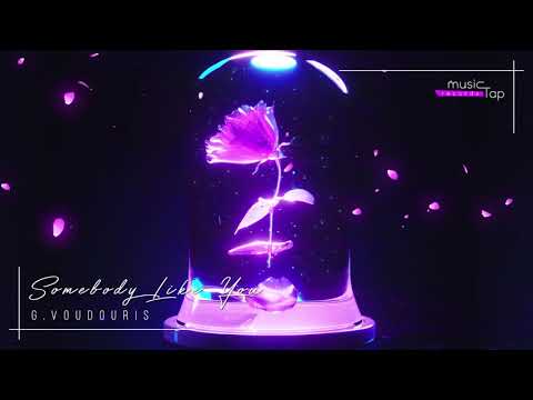 G.Voudouris - Somebody Like You (musicTap Release)