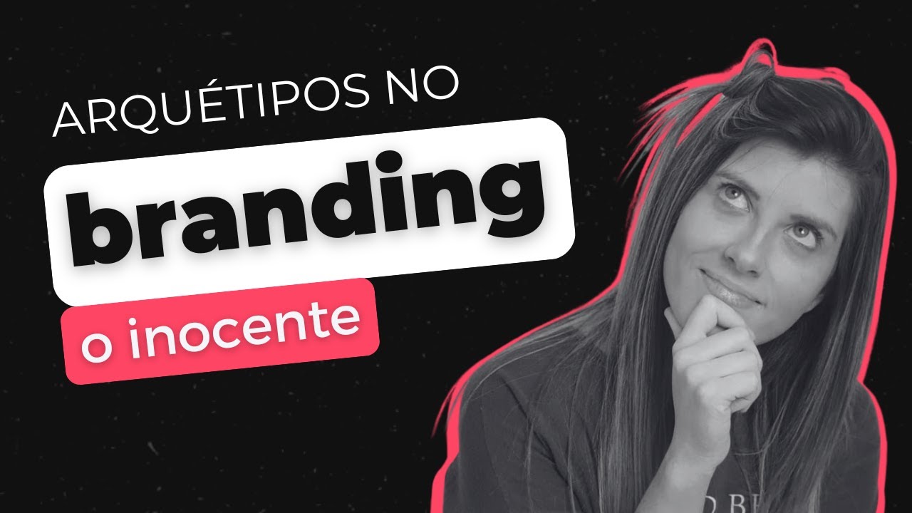 Arquétipos no Branding: o Inocente