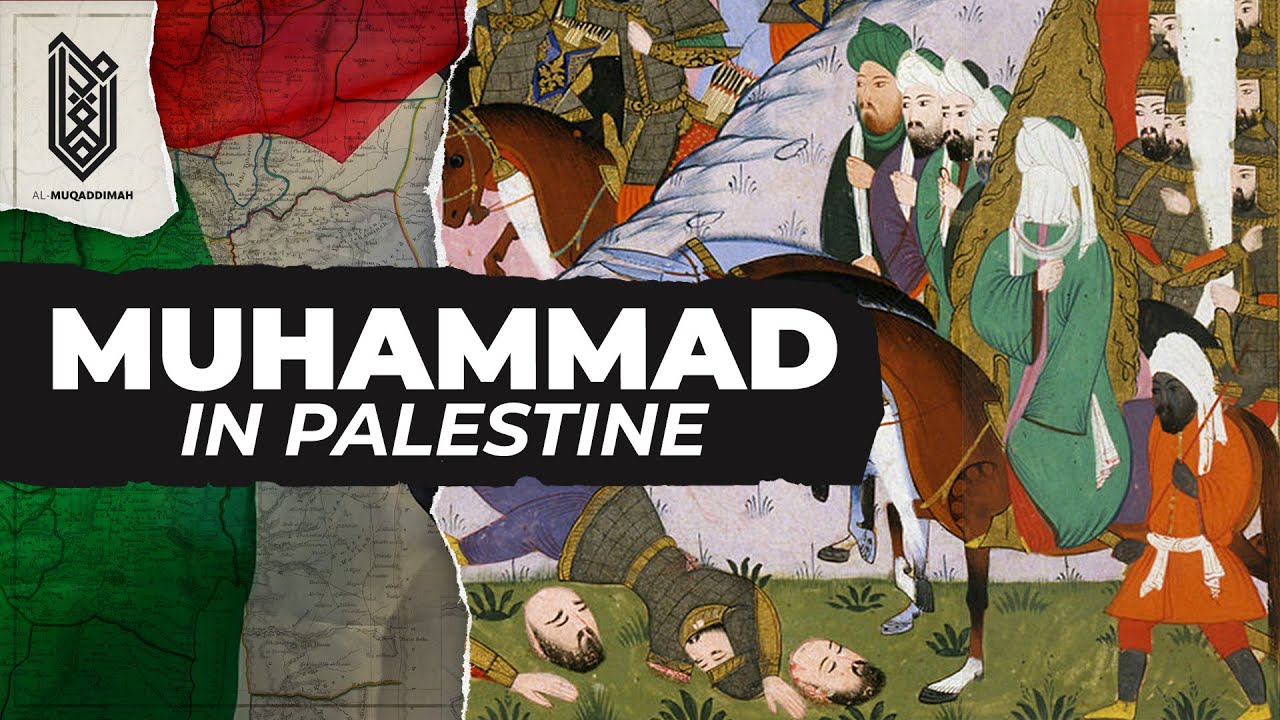 Did Prophet Muhammad Conquer Palestine? | The Historical Muhammad