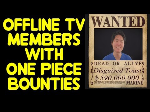 OFFLINETV MEMBERS WITH ONE PIECE BOUNTIES.