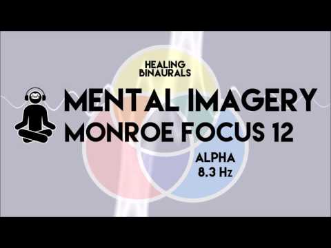 MENTAL IMAGERY MONROE FOCUS 12 (Binaural Beats): 8.3 Hz (Alpha)