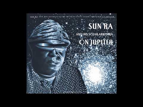 Sun Ra And His Arkestra ‎– On Jupiter [Full Album]