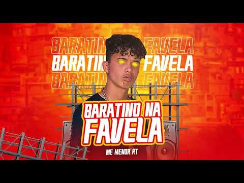 MC MENOR RT - BARATINO NA FAVELA (prod. @bnbnobeat)