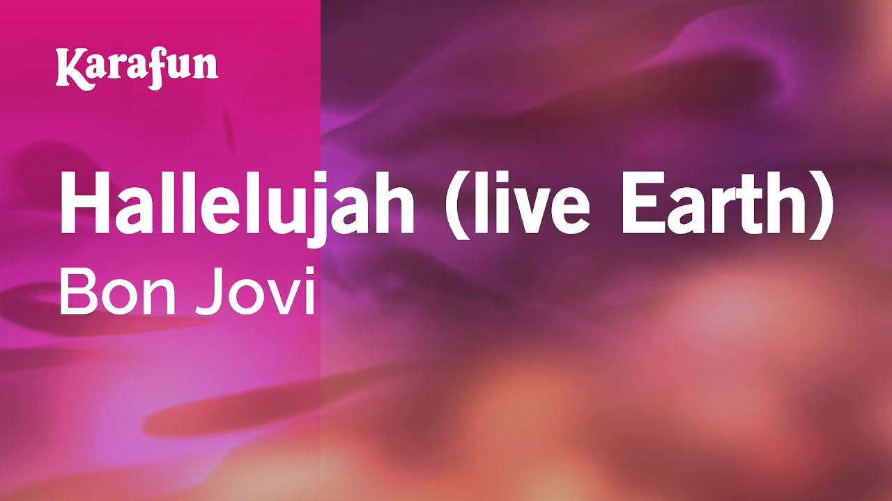 Hallelujah (live Earth) - Bon Jovi | Karaoke Version | KaraFun