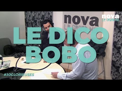 Boboscope : Le Dico-Bobo | Les 30 Glorieuses - Nova