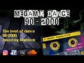 Megamix Dance Anni 90 2000 The Best Of 90 2000 Mixed Compilation Remastered