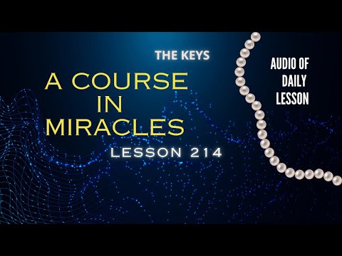 ACIM💫Lesson 214 #acourseinmiracles #acim #sharethekeys #acimlessons