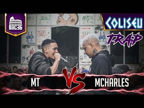 MCHARLES (CE) X MT - 1° FASE - BATALHA DO COLISEU - EDIÇÃO TRAP