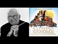 Masada - Prologue - Main Title - End Title (Jerry Goldsmith - 1981)