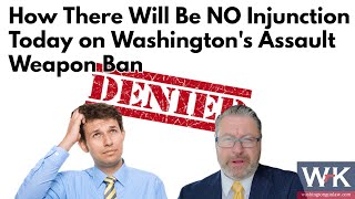 No Injunction Granted on Washington's Assault Weapon Ban