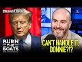 Lincoln Project Co-Founder Reveals Key to Driving Trump INSANE | Burn The Boats