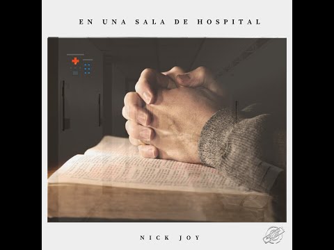 NicK Joy - En Una Sala de Hospital (Video Lyrics)