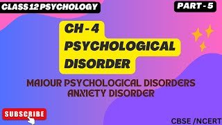 Ch - 4 | Psychological disorders | anxiety disorders | class 12 psychology |