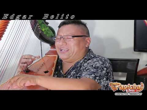 PAPICHA CORAZON  EDGAR BELITO🎵🎶  ✅   ► URQUPI ICHU KAÑASQAY ◄ CEL 980602727