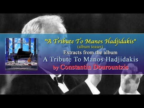 Constantin Dourountzis - A Tribute To Manos Hadjidakis (teaser)