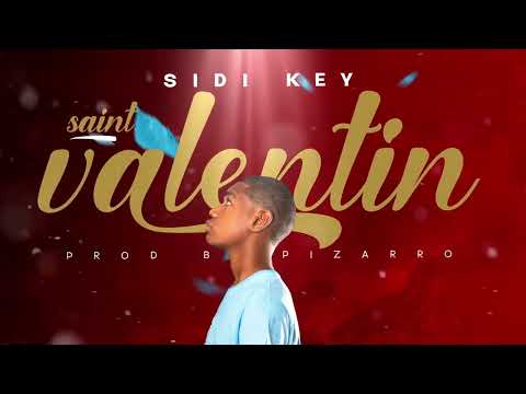 Sidi Key - Saint Valentin (SON OFFICIEL)