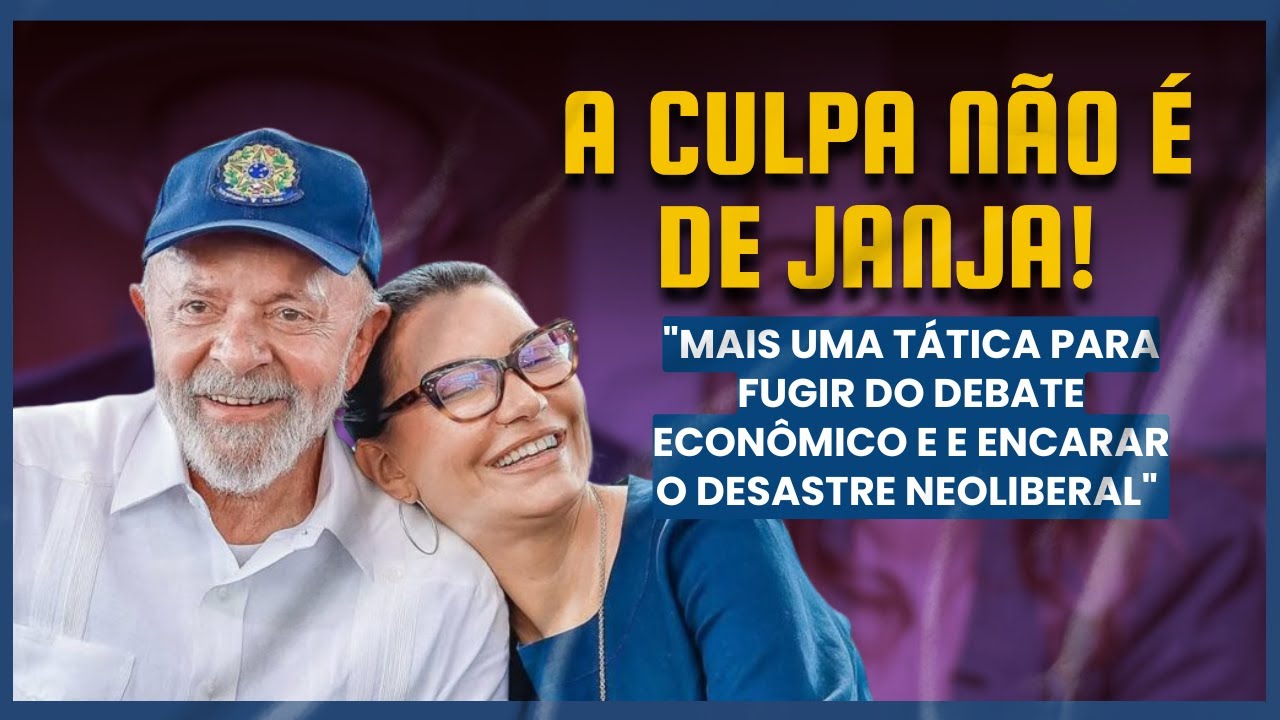 A culpa não é de Janja!