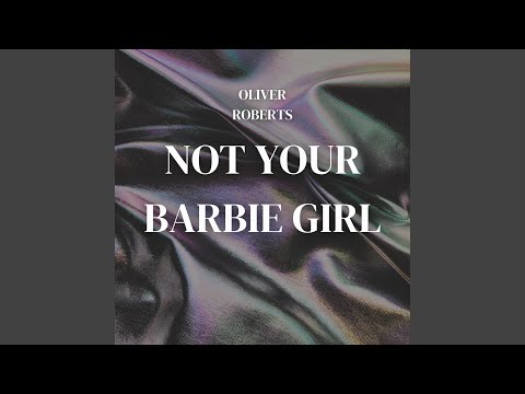 Not Your Barbie Girl