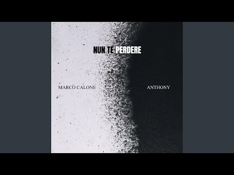 Nun te perdere (feat. Anthony)
