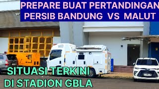Download lagu Preparation at the GBLA field and its surroundings || preparation for the Persib vs Malut match mp3